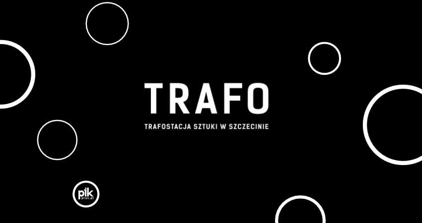 TRAFO Trafostacja Sztuki TRAFO Trafostacja Sztuki