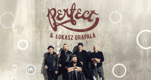 Perfect & Łukasz Drapała