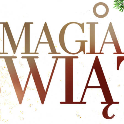  Magia Świąt - Koncert Kolęd Polskich i Zagranicznych 