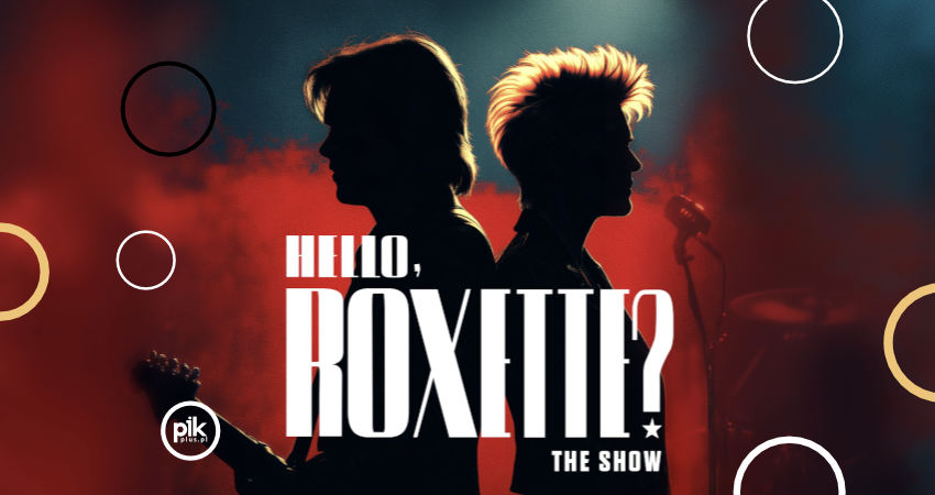 Hello, Roxette? koncert w Szczecinie