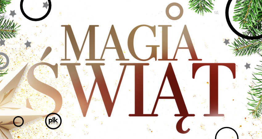  Magia Świąt - Koncert Kolęd Polskich i Zagranicznych 