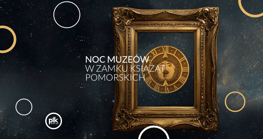 Noc Muzeów w Zamku Książąt Pomorskich w Szczecinie