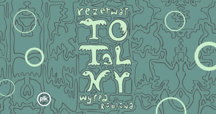 REZERWAT TOTALNY - nowa wystawa w galerii TWORZĘ SIĘ