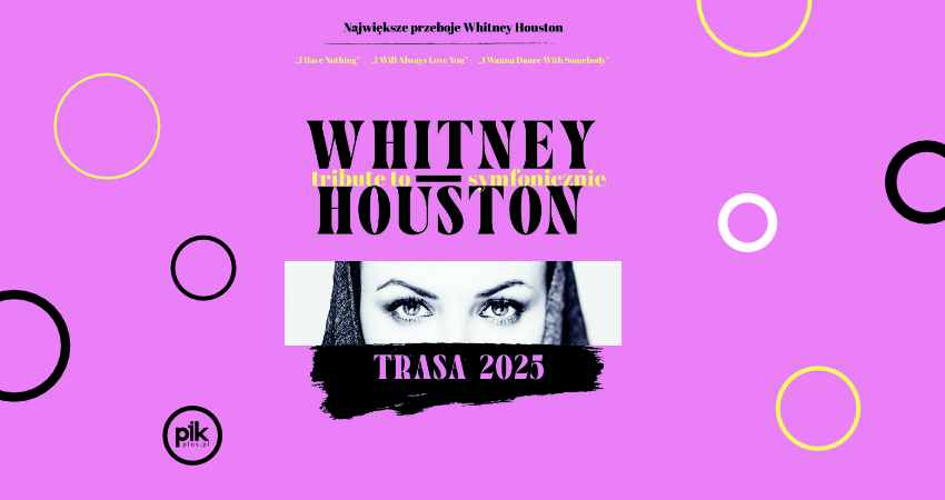 Tribute to Whitney Houston - symfonicznie Tribute to Whitney Houston - symfonicznie